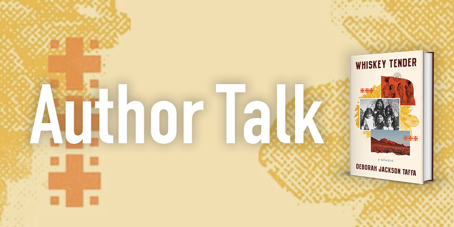 A graphic with the words "Author Talk," the book cover of "Whiskey Tender: A Memoir" by Deborah Jackson Taffa.